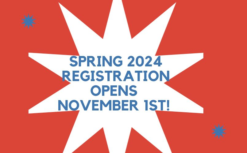 Spring 2024 Registration Opens Nov 1st